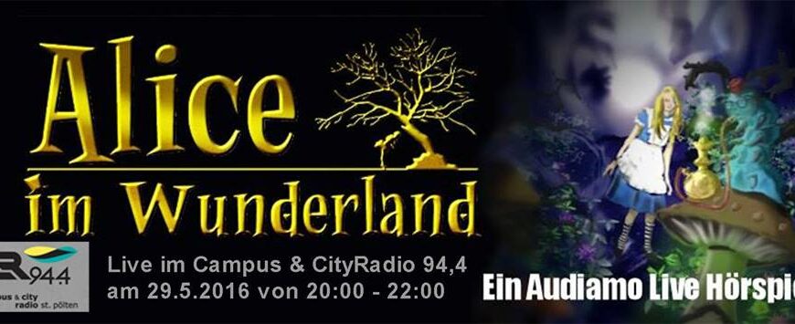 "Alice im Wunderland" als Hörspiel bei uns ab 20 h! Sonntag, 29.5.2016