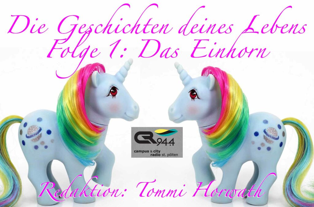 Die Geschichten deines Lebens – Folge 1: Das Einhorn 5.2.2017 von 13:00 – 15:00