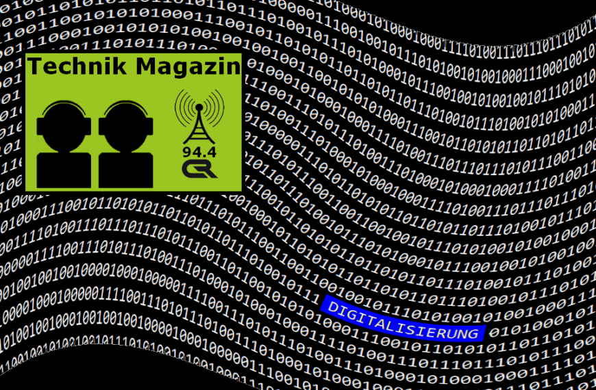 Technik Magazin, Digitalisierung, Montag 8. Oktober, 19:00h