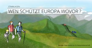 Stimmlagen 2018: Wen schützt Europa wovor? 26.10. – 4.11., jeweils 15 Uhr