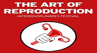 Live-Stream Festival The Art of Reproduction, Fr. 8.3., ab 19h