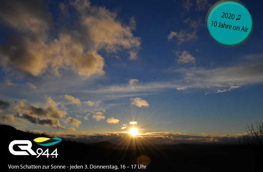 Letzte Ausgabe! Vom Schatten zur Sonne. Do, 15.6.2023, 16h
