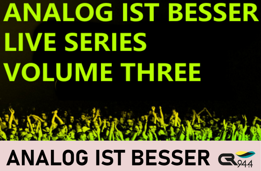 ANALOG IST BESSER: Live Series Vol. 3, Fr. 3.9., 19-20h