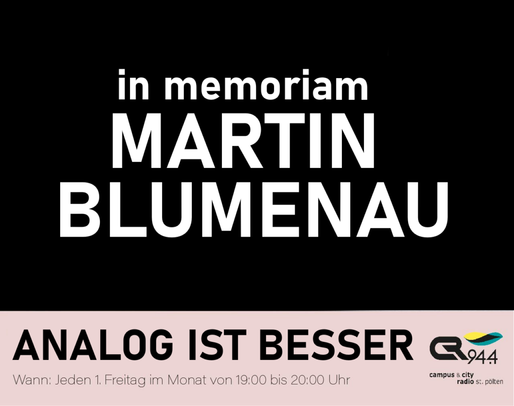 ANALOG IST BESSER: in memoriam Martin Blumenau, Fr. 6.8., 19-20h