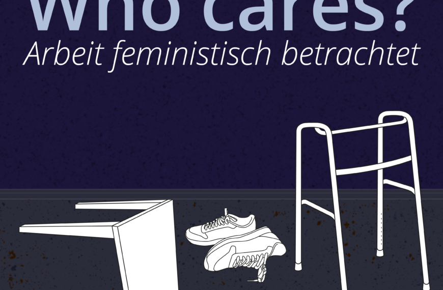 Who cares? Arbeit feministisch betrachtet. Gemeinsamer Themenschwerpunkt der Freien Radios Österreich. Di. 26.–Fr. 29.10. von 10h bis 10h30 und Mo. 1.–Fr. 12.11. werktags von 11h bis 11h30