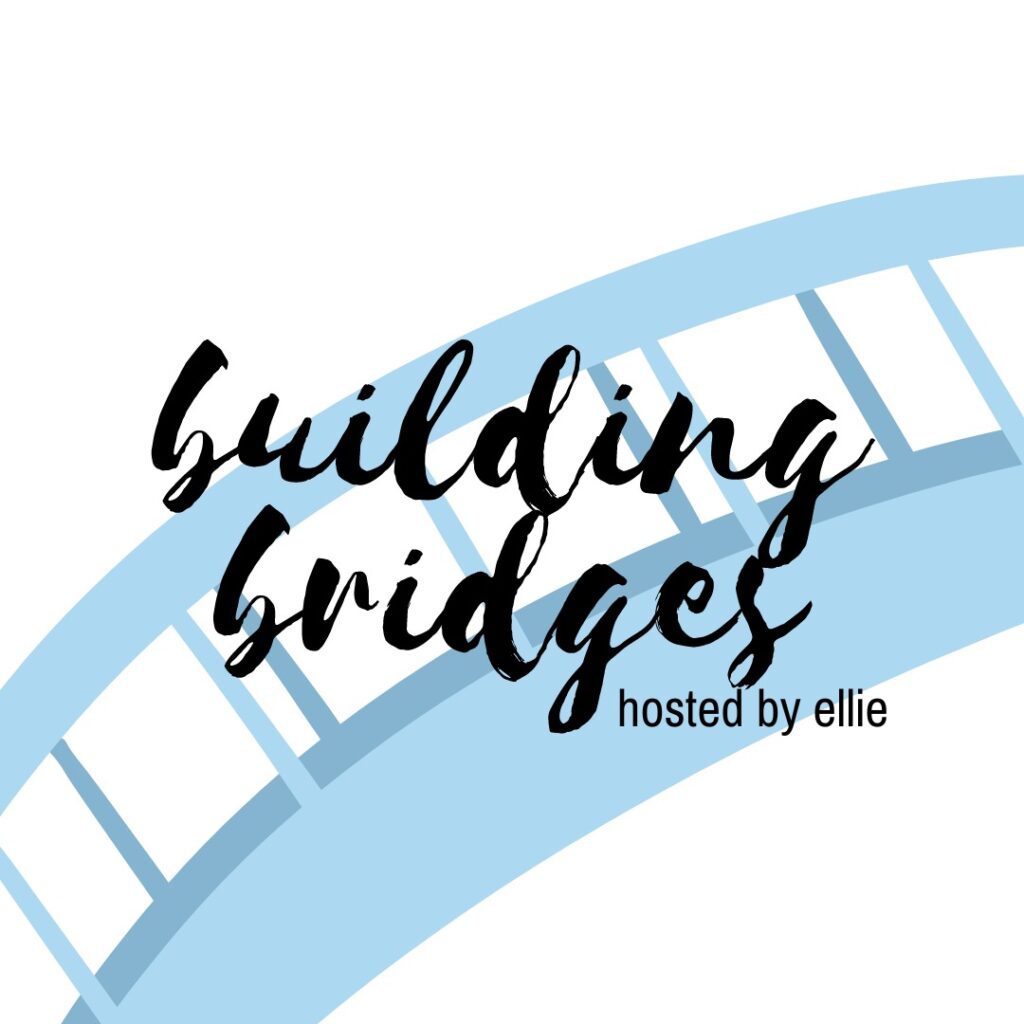Building Bridges – Part 2
