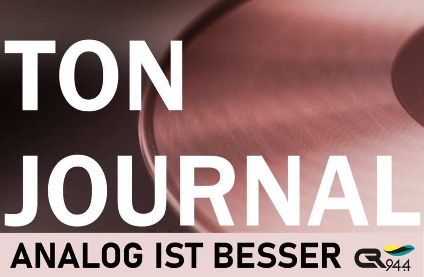 ANALOG IST BESSER: Tonjournal, Fr. 03.03.,19-20h
