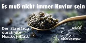 Es muss nicht immer Kaviar sein, Do, 11.4., 17.30 h