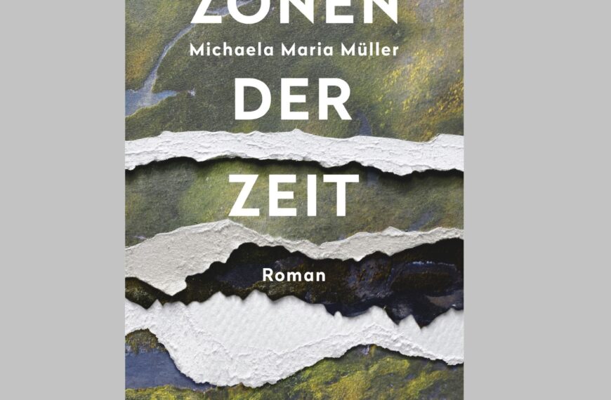Do, 16.5., 10:00 h, BOOK SHOT: »Zonen der Zeit«, Roman von Michaela Maria Müller