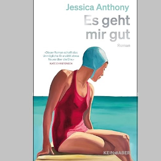 Valerie Springers Buchempfehlung BOOK SHOT am Donnerstag, 22. Mai um 10 Uhr: »Es geht mir gut«, Roman von Jessica Anthony