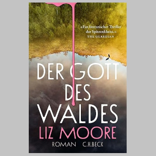 Am Donnerstag, 10. Juli um 10 Uhr in BOOK SHOT: Valerie Springer stellt den Roman »Der Gott des Waldes« von Liz Moore vor.