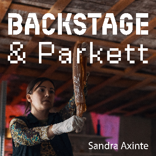 Backstage & Parkett – Künstlerin Sandra Axinte | Do. 17.07. 10:30 – 11:30