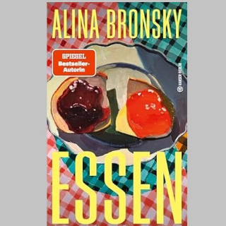 BOOK SHOT am Donnerstag, 2. Oktober um 10 Uhr: Alina Bronskys Buch »Essen«