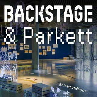 Backstage & Parkett – Schattenfänger | Do. 16.10 10:30 – 11:30