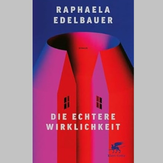 BOOK SHOT am Donnerstag, 1. Januar um 10 Uhr: »Die echtere Wirklichkeit«, Roman von Raphaela Edelbauer