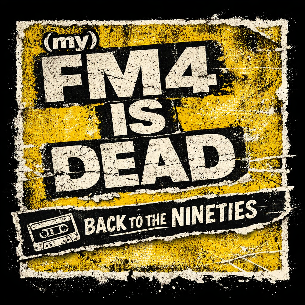 ANALOG IST BESSER: (my) FM4 IS DEAD, Fr. 03.04.,19-20h