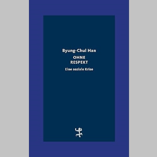 BOOK SHOT am Donnerstag, 9. April um 10 Uhr: »Ohne Respekt« von Byung-Chul Han