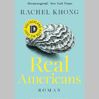 BOOK SHOT am Donnerstag, 6. August um 10 Uhr: „Real Americans“ von Rachel Khong